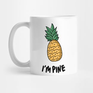 I am Pine Witty and Funny Mug